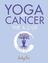 eBook (epub) Yoga for Cancer de Vicky Fox