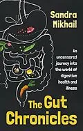 E-Book (epub) The Gut Chronicles von Sandra Mikhail