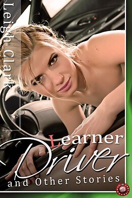E-Book (epub) Learner Driver and Other Stories von Leigh Clark