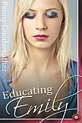 E-Book (pdf) Educating Emily von Penny Goodweather