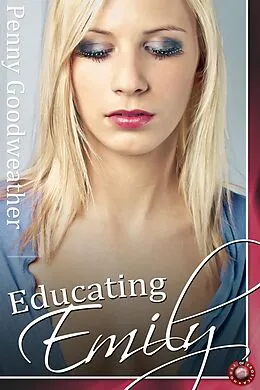 E-Book (pdf) Educating Emily von Penny Goodweather