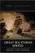 E-Book (epub) Great Sea Stories von Joseph Lewis French