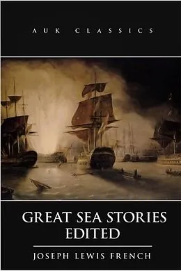 E-Book (epub) Great Sea Stories von Joseph Lewis French