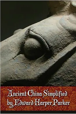 E-Book (epub) Ancient China Simplified von Edward Harper Parker