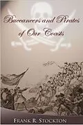 E-Book (epub) Buccaneers and Pirates of Our Coasts von Frank R. Stockton