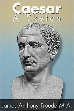 E-Book (epub) Caesar von James Anthony Froude