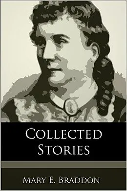 E-Book (epub) Collected Stories von Mary E. Braddon