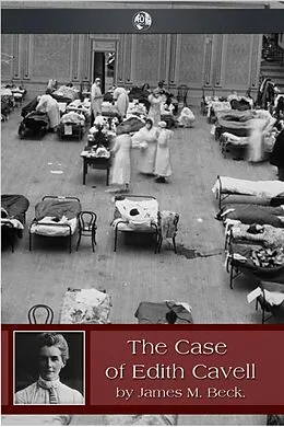 E-Book (epub) Case of Edith Cavell von James Beck