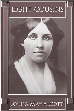 E-Book (epub) Eight Cousins von Louisa May Alcott