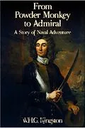 E-Book (epub) From Powder Monkey to Admiral von W. H. G. Kingston