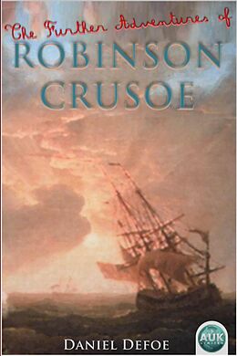E-Book (epub) Further Adventures of Robinson Crusoe von Daniel Defoe