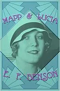 E-Book (epub) Mapp and Lucia von E. F. Benson