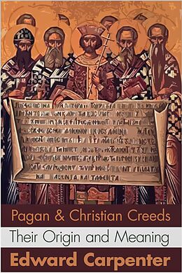 E-Book (epub) Pagan and Christian Creeds von Edward Carpenter