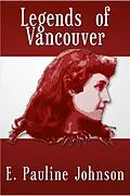 E-Book (epub) Legends of Vancouver von E. Pauline Johnson