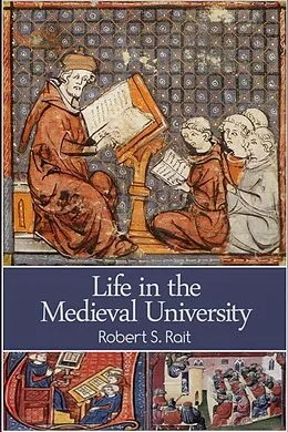 E-Book (epub) Life in the Medieval University von Robert S. Rait