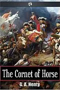E-Book (epub) Cornet of Horse von G. A. Henty
