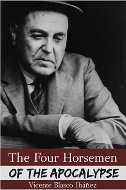 E-Book (epub) Four Horsemen of the Apocalypse von Vicente Blasco Ibanez