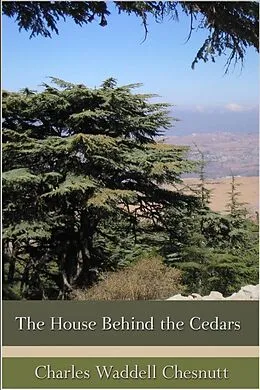 E-Book (epub) House Behind the Cedars von Charles W. Chesnutt