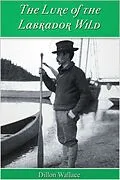 E-Book (epub) Lure of the Labrador Wild von Dillon Wallace