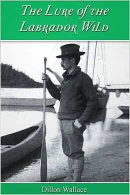 E-Book (epub) Lure of the Labrador Wild von Dillon Wallace