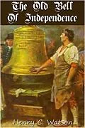 E-Book (epub) Old Bell of Independence von Henry C. Watson