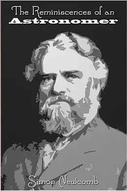 E-Book (epub) Reminiscences of an Astronomer von Simon Newcomb
