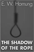 E-Book (epub) Shadow of the Rope von E. W. Hornung