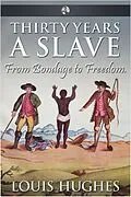 E-Book (epub) Thirty Years a Slave von Louis Hughes