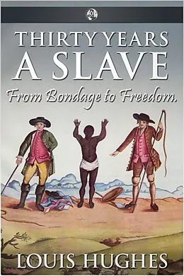 E-Book (epub) Thirty Years a Slave von Louis Hughes
