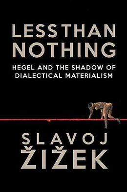 Couverture cartonnée Less Than Nothing de Slavoj Zizek