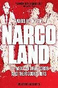 Kartonierter Einband Narcoland von Anabel Hernandez, Roberto Saviano, Iain Bruce