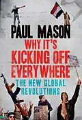 E-Book (epub) Why It's Kicking Off Everywhere von Paul Mason