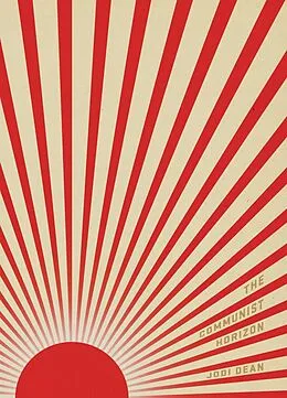 E-Book (epub) The Communist Horizon von Jodi Dean