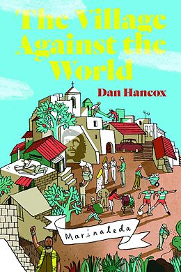 E-Book (epub) The Village Against the World von Dan Hancox