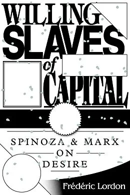 E-Book (epub) Willing Slaves of Capital von Frédéric Lordon