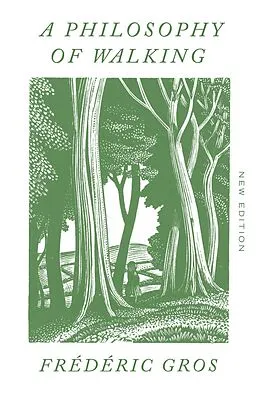 E-Book (epub) A Philosophy of Walking von Frédéric Gros