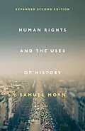 E-Book (epub) Human Rights and the Uses of History von Samuel Moyn