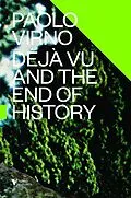 E-Book (epub) Déjà Vu and the End of History von Paolo Virno