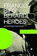 E-Book (epub) Heroes von Franco Berardi