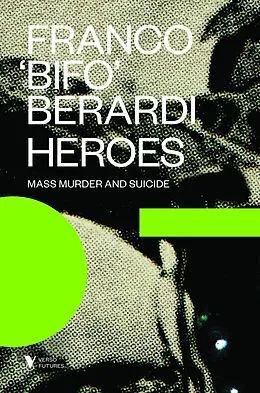 E-Book (epub) Heroes von Franco Berardi