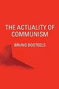 E-Book (epub) The Actuality of Communism von Bruno Bosteels
