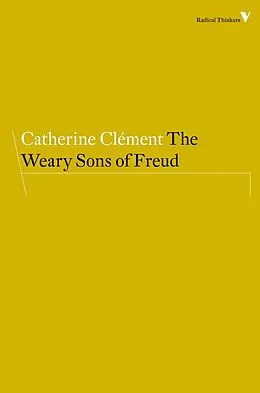 E-Book (epub) The Weary Sons of Freud von Catherine Clément