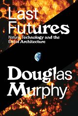 E-Book (epub) Last Futures von Douglas Murphy
