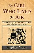 E-Book (epub) The Girl Who Lived on Air von Stephen Wade