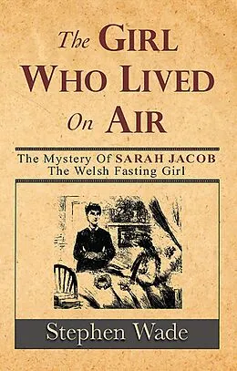 E-Book (epub) The Girl Who Lived on Air von Stephen Wade