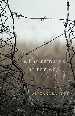 E-Book (epub) What Remains at the End von Alexandra Ford