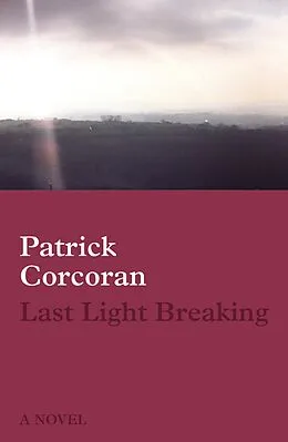 E-Book (epub) Last Light Breaking von Patrick Corcoran