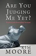 E-Book (epub) Are You Judging Me Yet? von Kim Moore