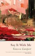 E-Book (epub) Say It With Me von Vanessa Lampert