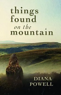 E-Book (epub) Things Found on the Mountain von Diana Powell